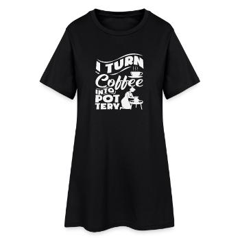 I Turn Coffee Into Pottery Magic - Women’s T-Shirt Dress - black - Front