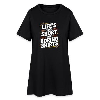 La vie est trop courte pour les chemises ennuyeuses - Robe T-shirt Femme - noir - Devant