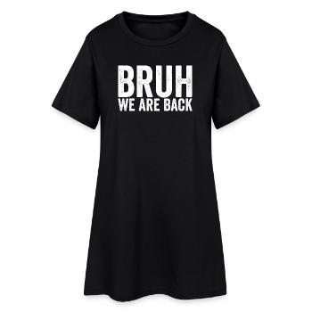 Bruder, wir sind wieder in der Schule, Bruder, wir - Frauen T-Shirt-Kleid - Schwarz - Vorne