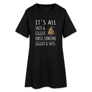 It's all Shits and Giggles until... - Frauen T-Shirt-Kleid - Schwarz - Vorne
