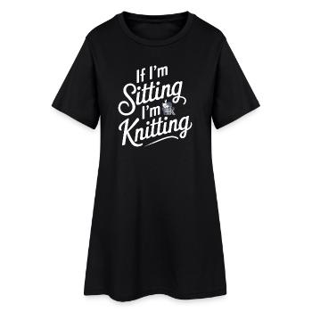 Wenn ich sitze, stricke ich - Frauen T-Shirt-Kleid - Schwarz - Vorne