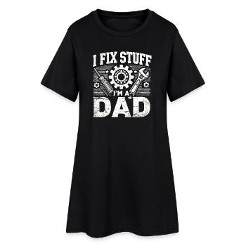 I Fix Stuff I'm a Dad, Funny Fathers Gift - Women’s T-Shirt Dress - black - Front