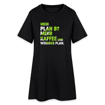 Plus de café au lieu d’un plan B - Robe T-shirt Femme - noir - Devant