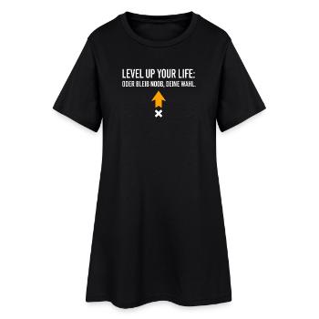 Level Up Your Life oder bleib Noob, Deine Wahl - Frauen T-Shirt-Kleid - Schwarz - Vorne