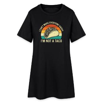 Ich kann nicht alle glücklich machen Ich bin kein Taco - Frauen T-Shirt-Kleid - Schwarz - Vorne