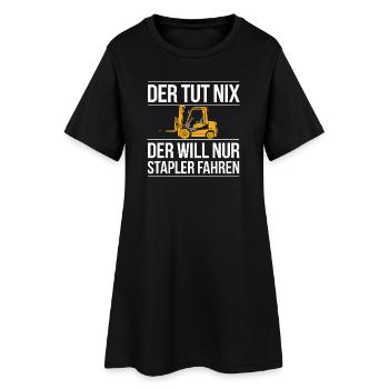  Der Tut Nix Der Will Nur Stapler Fahren - Frauen T-Shirt-Kleid - Schwarz - Vorne
