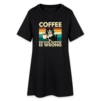 Café : parce que le meurtre est mal, sarcastique - Robe T-shirt Femme - noir - Devant