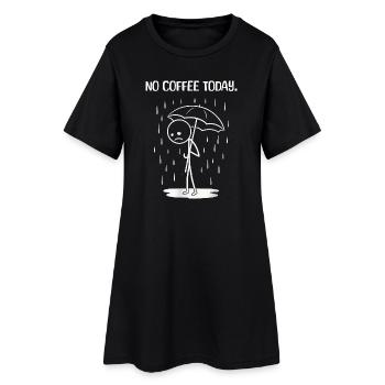 C’est drôle aujourd’hui malheureusement pas de COffee - Robe T-shirt Femme - noir - Devant