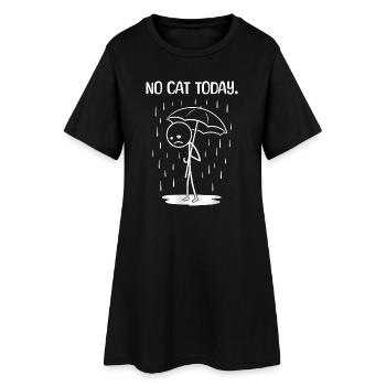 Drôle : Aujourd’hui, malheureusement, pas de chat - Robe T-shirt Femme - noir - Devant