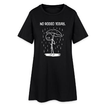 Lustiges Heute leider kein ROdeo - Frauen T-Shirt-Kleid - Schwarz - Vorne
