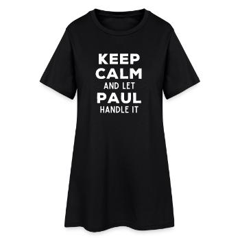 Keep Calm Lass Paul das regeln Lustiger Spruch - Frauen T-Shirt-Kleid - Schwarz - Vorne