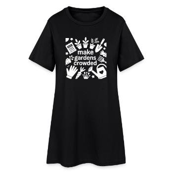 Make Gardens Crowded T Shirt Design - Women’s T-Shirt Dress - black - Front