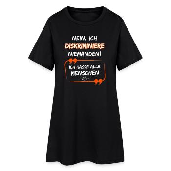No, I don't discriminate against anyone, I hate everyone. - Women’s T-Shirt Dress - black - Front