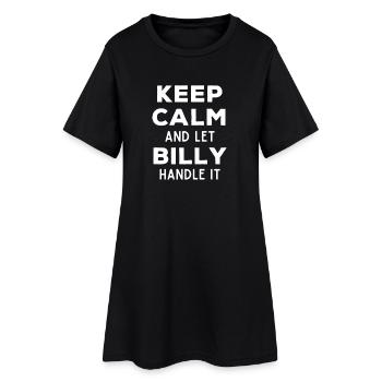 Restez calme Laissez Billy s’arranger drôle de dicton - Robe T-shirt Femme - noir - Devant