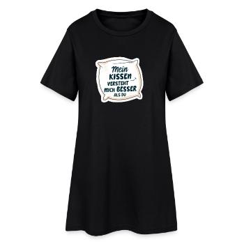 Mein Kissen versteht mich besser als du 💤 - Frauen T-Shirt-Kleid - Schwarz - Vorne