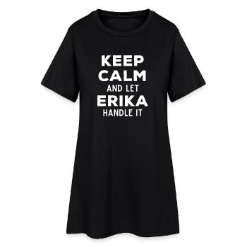 Garder son calme Laisser Erika s’arranger drôle de dicton - Robe T-shirt Femme - noir - Devant