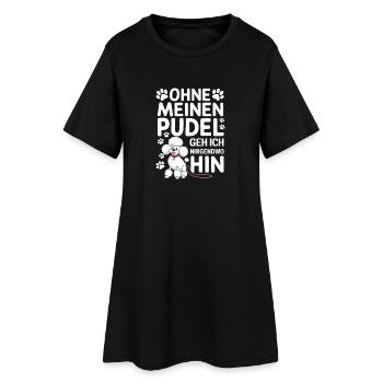 I don't go anywhere without my poodle - Women’s T-Shirt Dress - black - Front