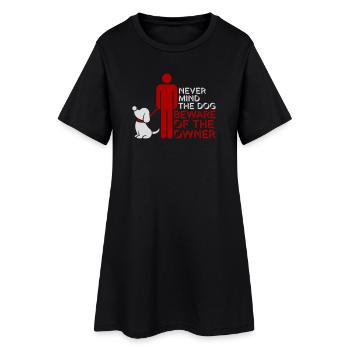 Peu importe chien Méfiez-vous du propriétaire Avertissement chiens Humour - Robe T-shirt Femme - noir - Devant