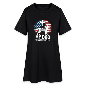 In God We Trust My Dog We Watches My Six - Women’s T-Shirt Dress - black - Front