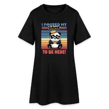 i paused my game to be here - panda - Women’s T-Shirt Dress - black - Front