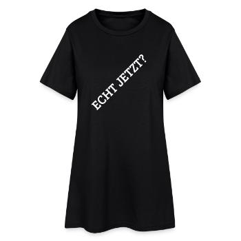 Echt Jetzt? - Frauen T-Shirt-Kleid - Schwarz - Vorne