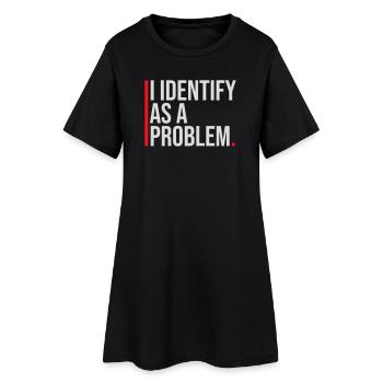 Je m’identifie comme un problème Énoncé Effronté Rebelle - Robe T-shirt Femme - noir - Devant