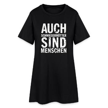 Auch Schwiegermütter sind Menschen Spruch - Frauen T-Shirt-Kleid - Schwarz - Vorne