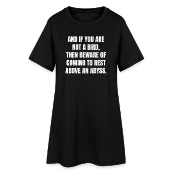 Et si vous n’êtes pas un oiseau, alors gardez-vous de venir - Robe T-shirt Femme - noir - Devant