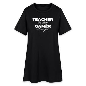 Teacher by night gamer at night - Women’s T-Shirt Dress - black - Front