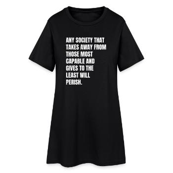 any society that takes away from those most cap - Women’s T-Shirt Dress - black - Front