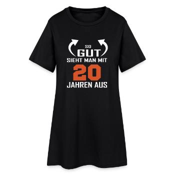 That's how good you look at 20 - Women’s T-Shirt Dress - black - Front