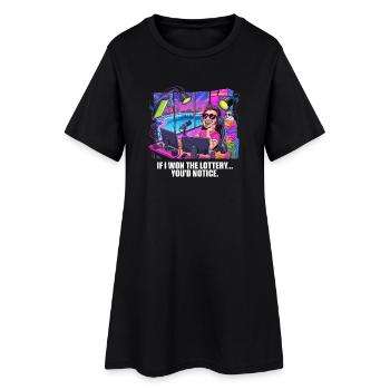 Funny If I Won The Lottery You'd Notice Yacht boat - Women’s T-Shirt Dress - black - Front