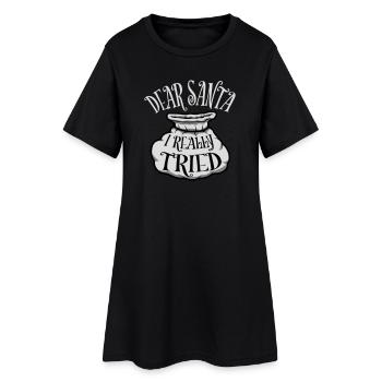 Dear Santa I Really Tried Weihnachten Humor Lustig - Frauen T-Shirt-Kleid - Schwarz - Vorne