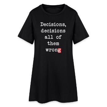 Mauvaises décisions, sarcasme et sagesse - Robe T-shirt Femme - noir - Devant
