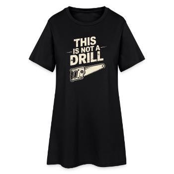 Dies ist kein Drill - Funny Tools T-Shirt - Frauen T-Shirt-Kleid - Schwarz - Vorne