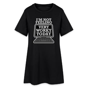 Je ne me sens pas très worky aujourd’hui Faul Arbeit humour - Robe T-shirt Femme - noir - Devant