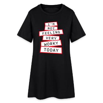 Je ne me sens pas très worky aujourd’hui Faul Arbeit humour - Robe T-shirt Femme - noir - Devant