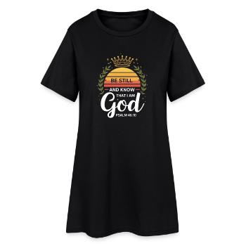 Be Still And Know That I Am God Psalm 46:10 Crown - Women’s T-Shirt Dress - black - Front