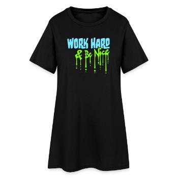 Work Hard Be Nice Motivation Positive Spirit Quote - Women’s T-Shirt Dress - black - Front