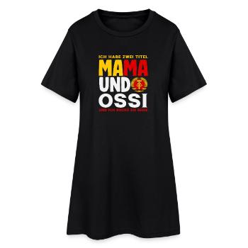 Mama Ossi Spruch Rocke Beide DDR Stolz - Frauen T-Shirt-Kleid - Schwarz - Vorne