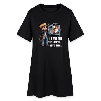 Funny If I Won The Lottery You'd Notice Yacht boat - Women’s T-Shirt Dress - black - Front