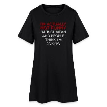 Pas drôle, juste méchant et les gens pensent que je plaisante - Robe T-shirt Femme - noir - Devant