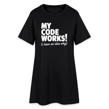 Mein Code funktioniert! (Ich habe keine Ahnung, warum) - Frauen T-Shirt-Kleid - Schwarz - Vorne