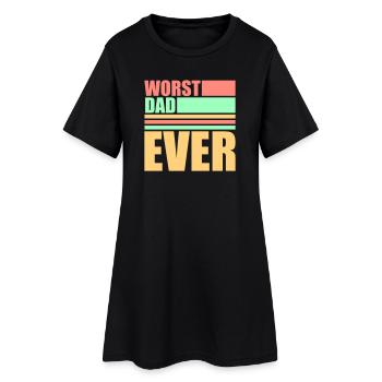 Worst Dad Ever Funny Sarcastic Father's Day Dad - Women’s T-Shirt Dress - black - Front
