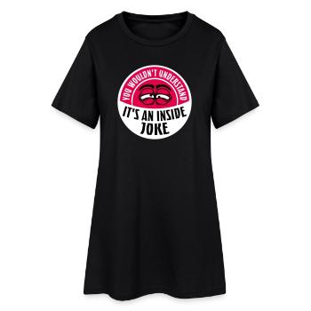 Vous ne comprendriez pas que c’est une blague d’initié - Robe T-shirt Femme - noir - Devant