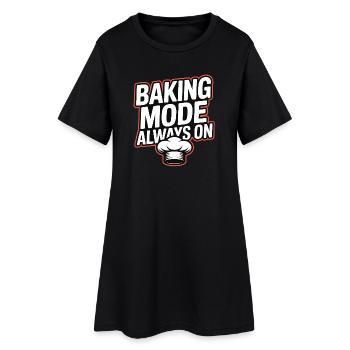 Baking Mode Always On - Frauen T-Shirt-Kleid - Schwarz - Vorne