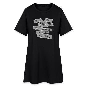 Bien Bien Si Conséquences Mes propres actions Sarcasme - Robe T-shirt Femme - noir - Devant