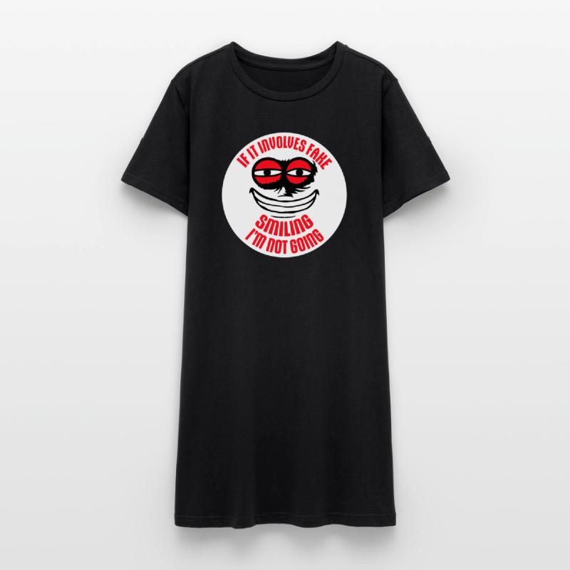 If It Involves Fake Smiling I'm Not Going Saying Women’s T-Shirt Dress