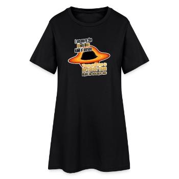 I am more the Black Hole kind o' person - Women’s T-Shirt Dress - black - Front