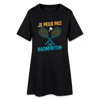 Je peux pas j'ai badminton - Robe T-shirt Femme - noir - Devant